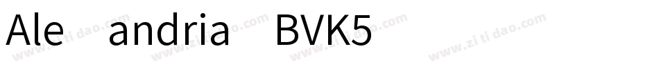 Alexandria-BVK5字体转换