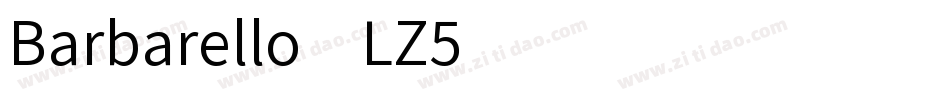 Barbarello-LZ5字体转换