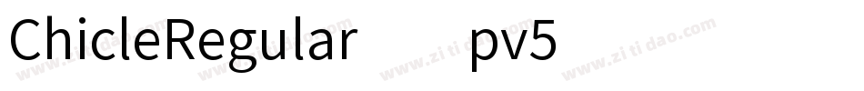 ChicleRegular-xpv5字体转换