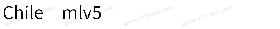 Chile-mlv5字体转换