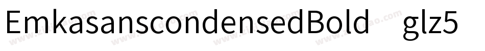 EmkasanscondensedBold-glz5字体转换