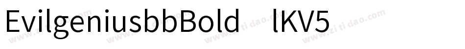 EvilgeniusbbBold-lKV5字体转换