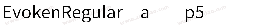 EvokenRegular-axxp5字体转换