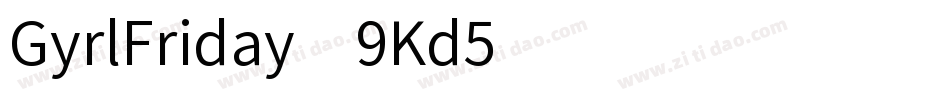 GyrlFriday-9Kd5字体转换
