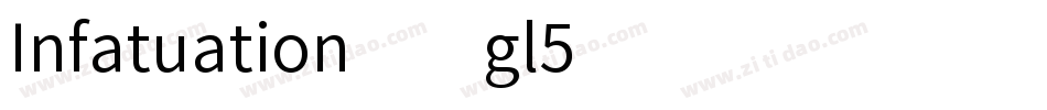Infatuation-xgl5字体转换