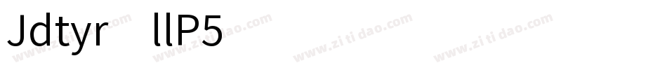Jdtyr-llP5字体转换
