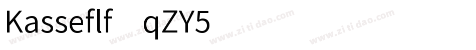 Kasseflf-qZY5字体转换