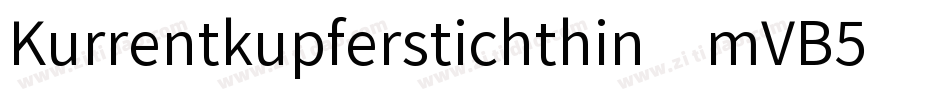 Kurrentkupferstichthin-mVB5字体转换