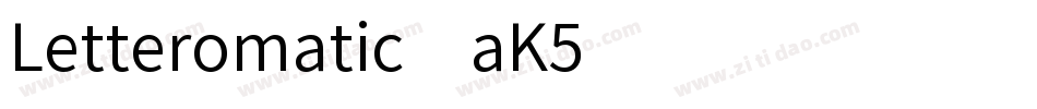 Letteromatic-aK5字体转换
