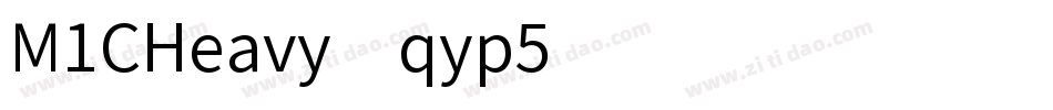 M1CHeavy-qyp5字体转换