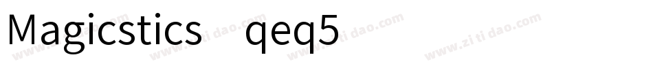 Magicstics-qeq5字体转换