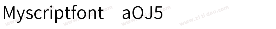 Myscriptfont-aOJ5字体转换
