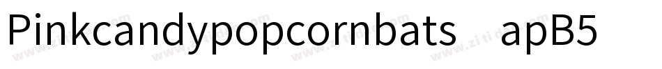 Pinkcandypopcornbats-apB5字体转换