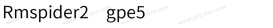 Rmspider2-gpe5字体转换