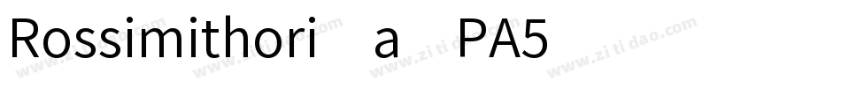 Rossimithori-axPA5字体转换