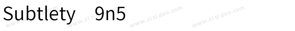 Subtlety-9n5字体转换