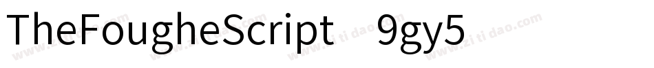 TheFougheScript-9gy5字体转换