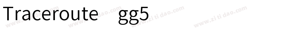 Traceroute-gg5字体转换