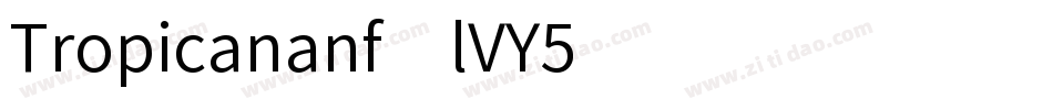 Tropicananf-lVY5字体转换