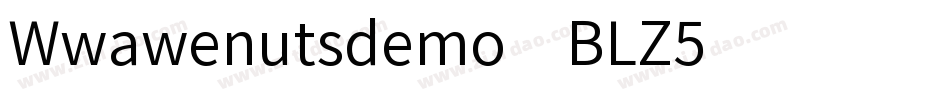 Wwawenutsdemo-BLZ5字体转换