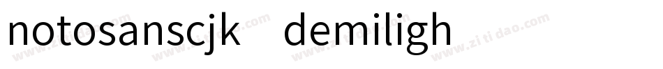 notosanscjk-demiligh字体转换