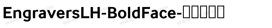 EngraversLH-BoldFace字体转换