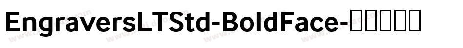 EngraversLTStd-BoldFace字体转换
