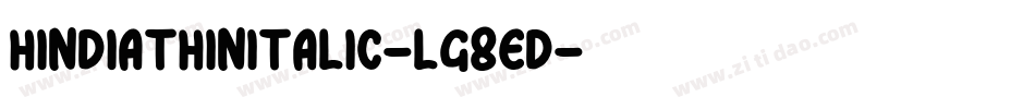 HindiaThinItalic-lg8ED字体转换