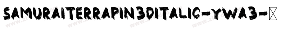 SamuraiTerrapin3DItalic-yWa3字体转换