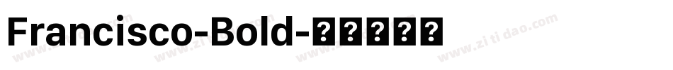 Francisco-Bold字体转换