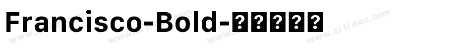 Francisco-Bold字体转换