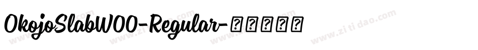 OkojoSlabW00-Regular字体转换