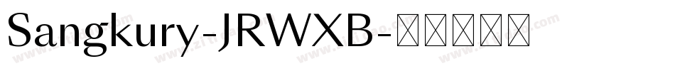 Sangkury-JRWXB字体转换
