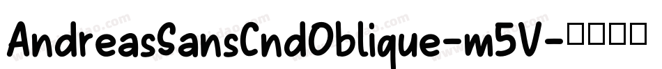 AndreasSansCndOblique-m5V字体转换