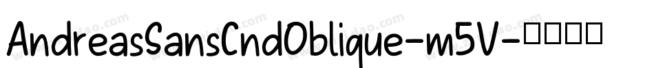 AndreasSansCndOblique-m5V字体转换
