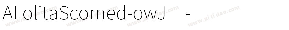 ALolitaScorned-owJ4字体转换