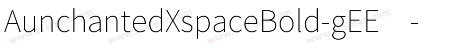 AunchantedXspaceBold-gEE4字体转换