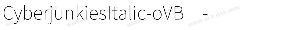 CyberjunkiesItalic-oVB4字体转换