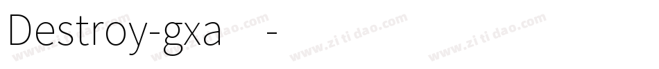 Destroy-gxa4字体转换