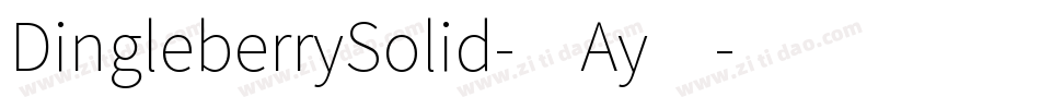 DingleberrySolid-7Ay4字体转换