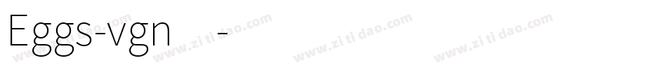 Eggs-vgn4字体转换
