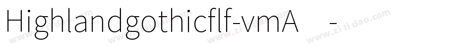 Highlandgothicflf-vmA4字体转换