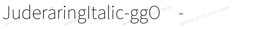 JuderaringItalic-ggO4字体转换