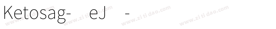 Ketosag-1eJ4字体转换