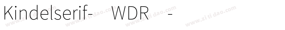 Kindelserif-0WDR4字体转换