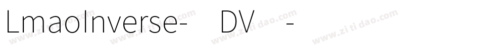 LmaoInverse-7DV4字体转换