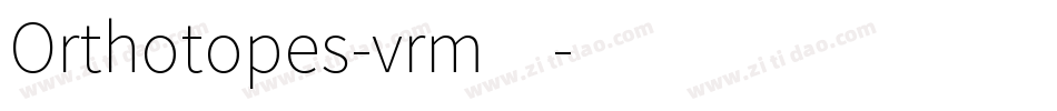 Orthotopes-vrm4字体转换