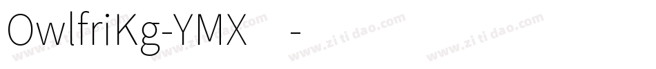 OwlfriKg-YMX4字体转换