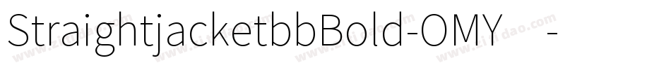 StraightjacketbbBold-OMY4字体转换