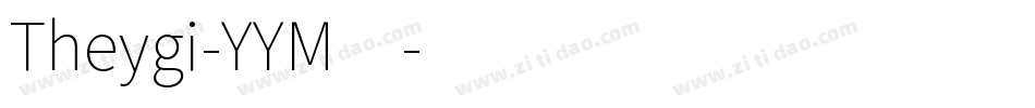 Theygi-YYM4字体转换